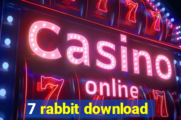 7 rabbit download